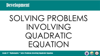 Solving Problems Involving Quadratic Equation | PPTX