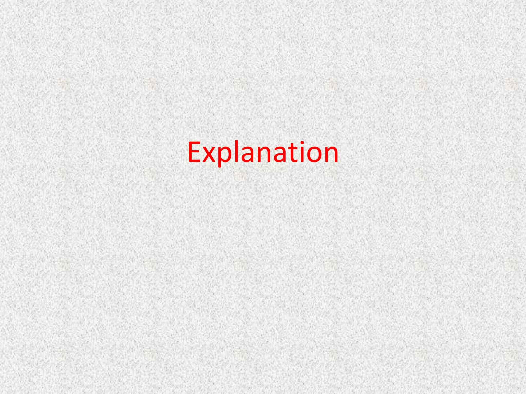 Explanation
 