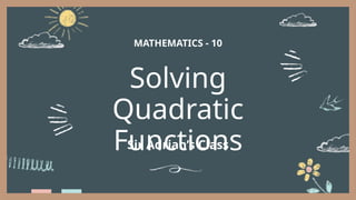 Solving Problems Involving Quadratic Function | PPTX