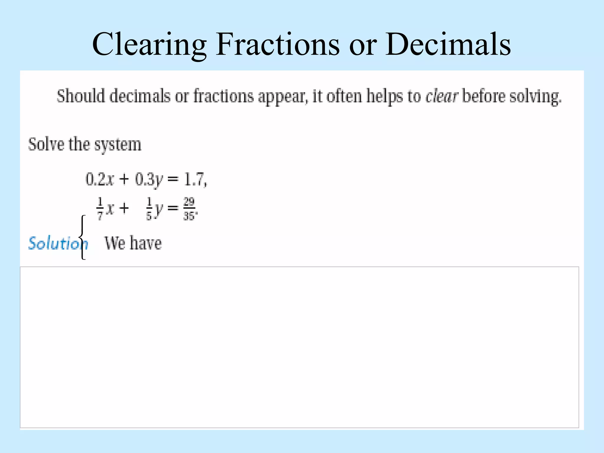 Clearing Fractions or Decimals



 