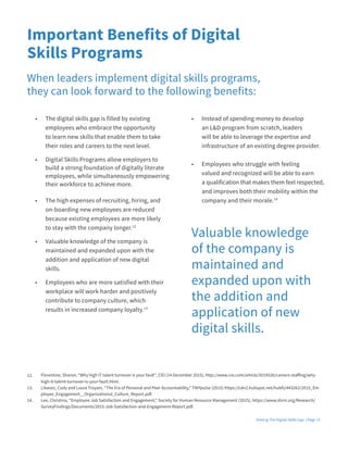 • The digital skills gap is filled by existing
employees who embrace the opportunity
to learn new skills that enable them ...