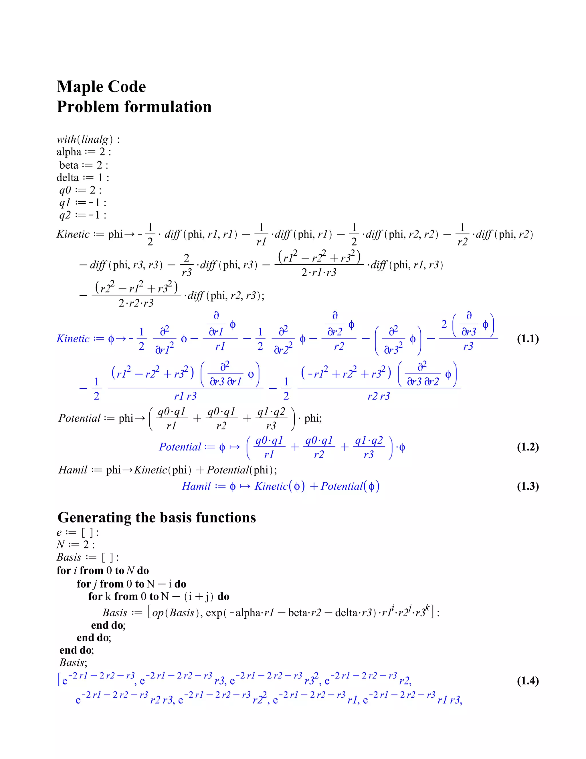 (1.2)(1.2)
(1.4)(1.4)
(1.1)(1.1)
(1.3)(1.3)
Maple Code
Problem formulation
Generating the basis functions
 