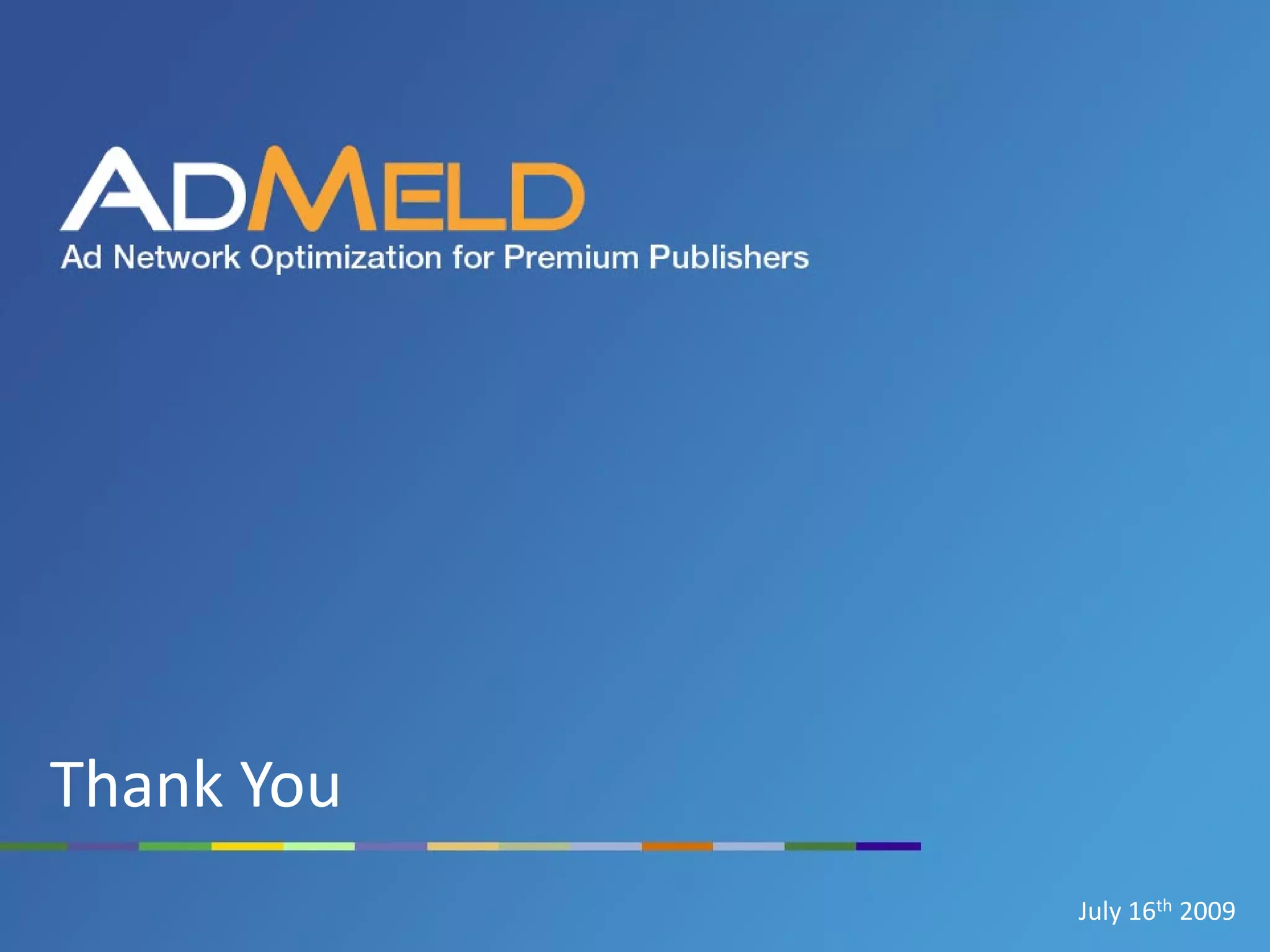 Thank You
            July 16th 2009
 