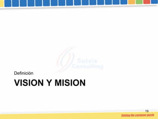 Definición

VISION Y MISION

                  19