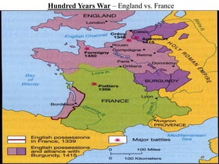 Hundred Years War – England vs. France
 