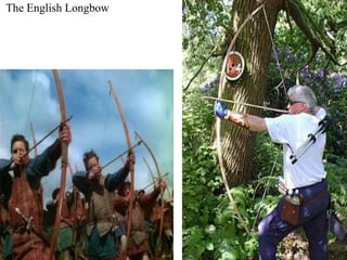 The English Longbow
 
