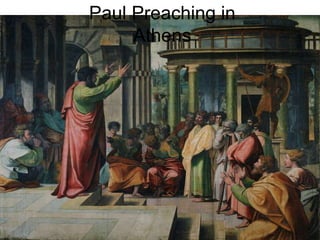 Paul Preaching in
Athens
 