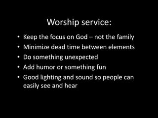 Front door experience:Maintain your buildings and grounds Put men in the parking lot One layer of greeters (don’t be too friendly) Lots of signs so men don’t have to ask directions