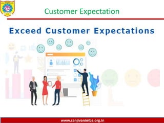 www.sanjivanimba.org.in
Customer Expectation
 