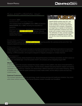 Vendor Profile




 SalesFUSION, Inc.
     Inception: 2007
     Headquarters: East Cobb, Georgia.                         ...