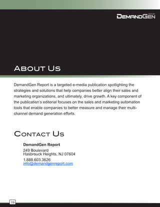 About Us

 DemandGen Report is a targeted e-media publication spotlighting the
 strategies and solutions that help compani...