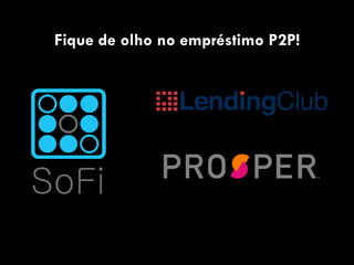 Fique de olho no empréstimo P2P!
 