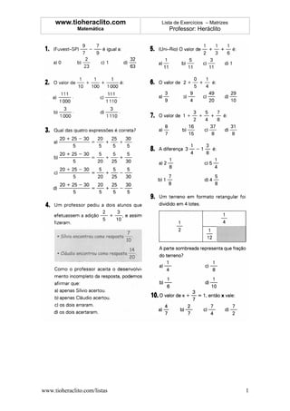 www.tioheraclito.com     Lista de Exercícios – Matrizes
              Matemática         Professor: Heráclito




www.tioheraclito.com/listas                                    1
 