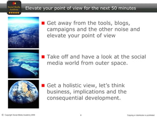 Elevate your point of view for the next 50 minutes<br />Get away from the tools, blogs, campaigns and the other noise and ...