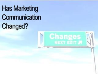 13.9.2014 Dr. Ute HillmerHas Marketing Communication Changed?  