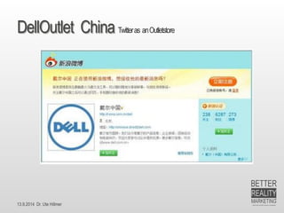 13.9.2014 Dr. Ute HillmerDellOutlet China Twitter as an Outletstore  