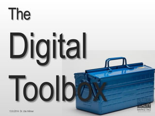 13.9.2014 Dr. Ute HillmerTheDigital Toolbox  