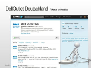 8.6.2015 Dr. Ute Hillmer
DellOutlet Deutschland Twitteras anOutletstore
 