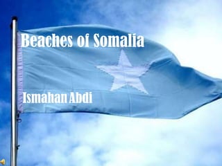 Beaches of Somalia IsmahanAbdi 