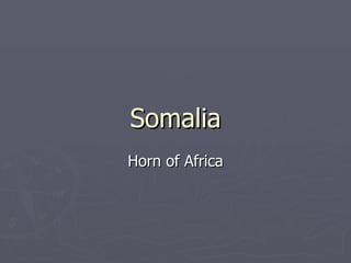 Somalia Horn of Africa 