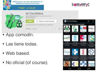 • App comodín.
• Las tiene todas.
• Web based.
• No oficial (of course).
PrIMar La SaLUD
 
