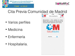 Cita Previa Comunidad de Madrid
• Varios perfiles
• Medicina
• Enfermería
• Hospitalaria.
PrIMar La SaLUD
 