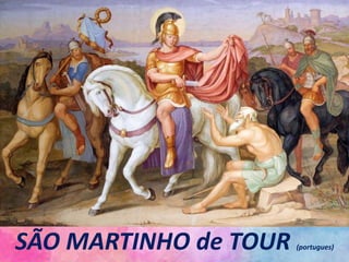 SÃO MARTINHO de TOUR (portugues)
 