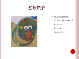 SERP MATERIAL Plats de cartró Pintures Feltre Gomets 