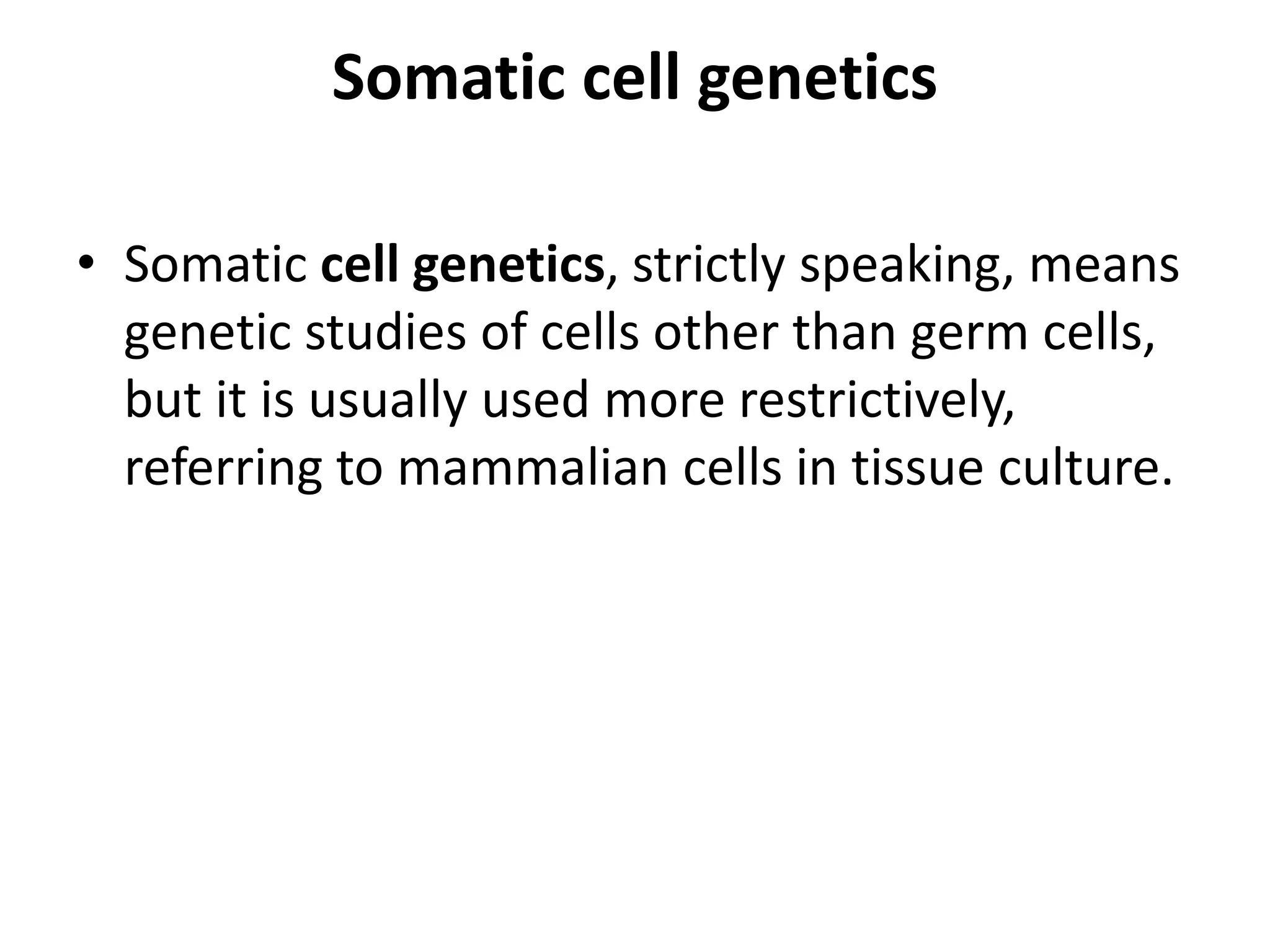 Somatic cell genetics | PPT