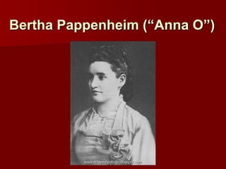 Bertha Pappenheim (“Anna O”)
www.drjayeshpatidar.blogspot.com
 