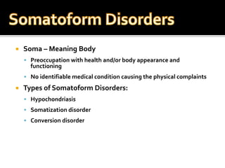 Somatoform and schizophrenia disorders