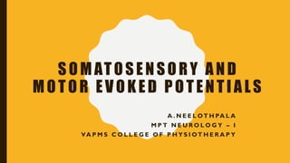 Somatosensory and motor evoked potentials by neelothpala | PDF