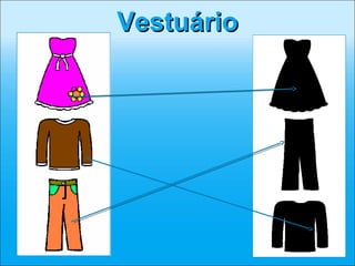 Vestuário
 