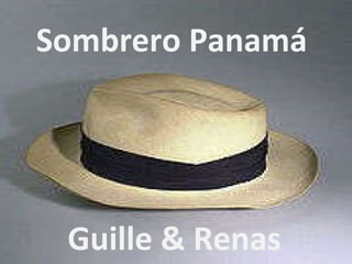 Sombrero Panamá Guille & Renas 