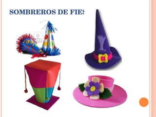 SOMBREROS DE FIESTA 