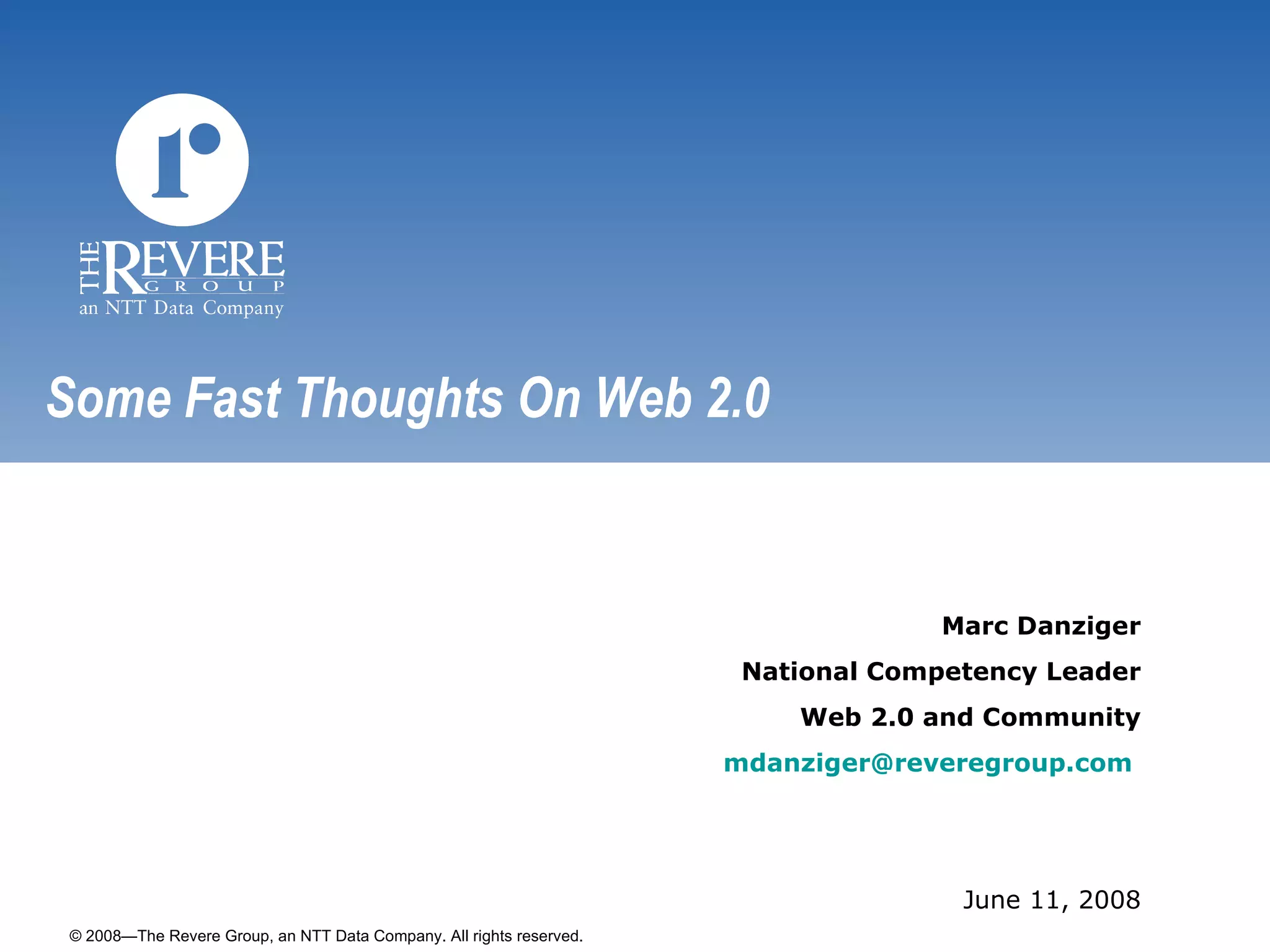 Some Fast Thoughts On Web 2.0 Marc Danziger National Competency Leader Web 2.0 and Community [email_address]   June 11, 2008 