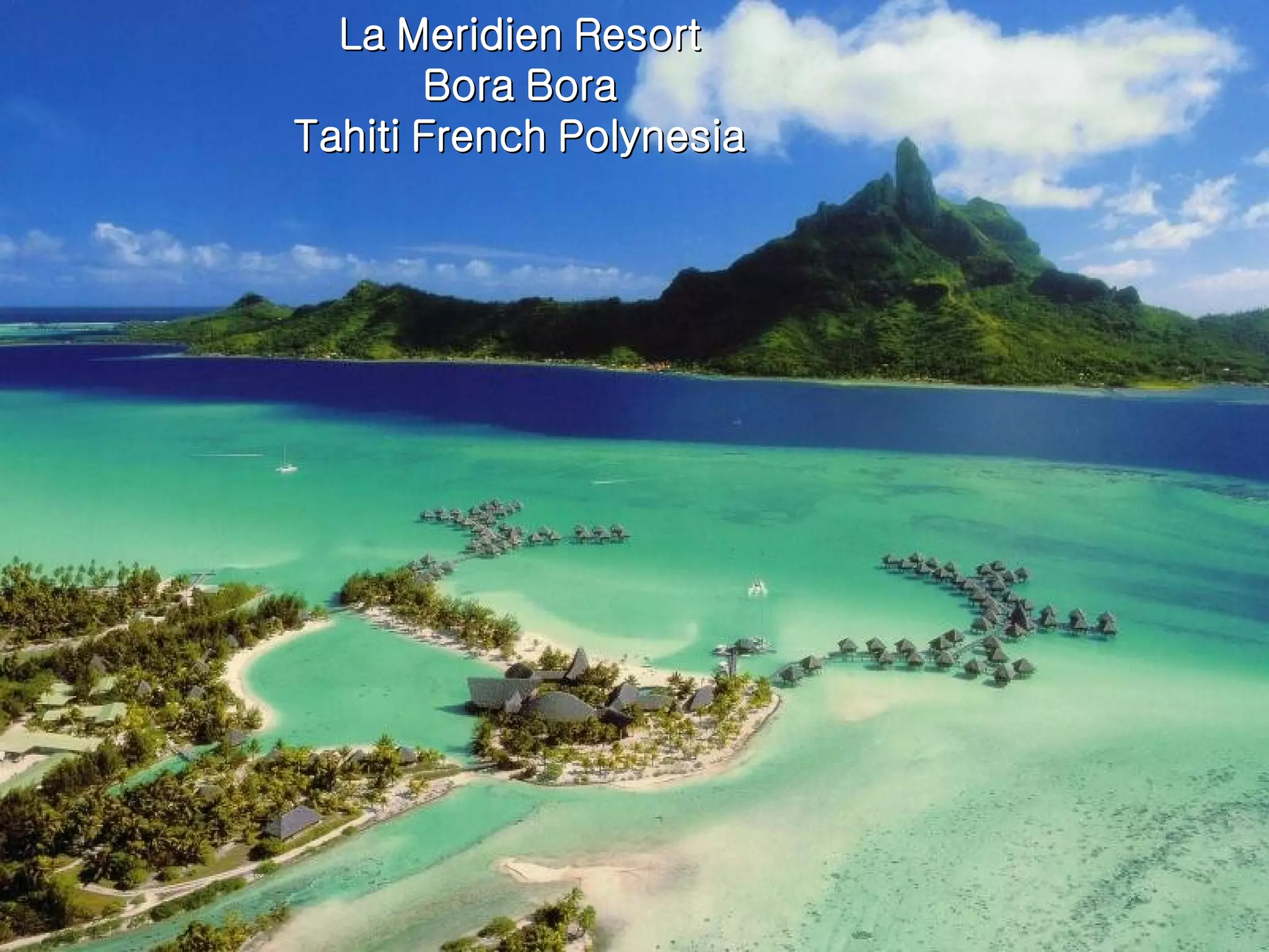 La Meridien Resort Bora Bora Tahiti French Polynesia 