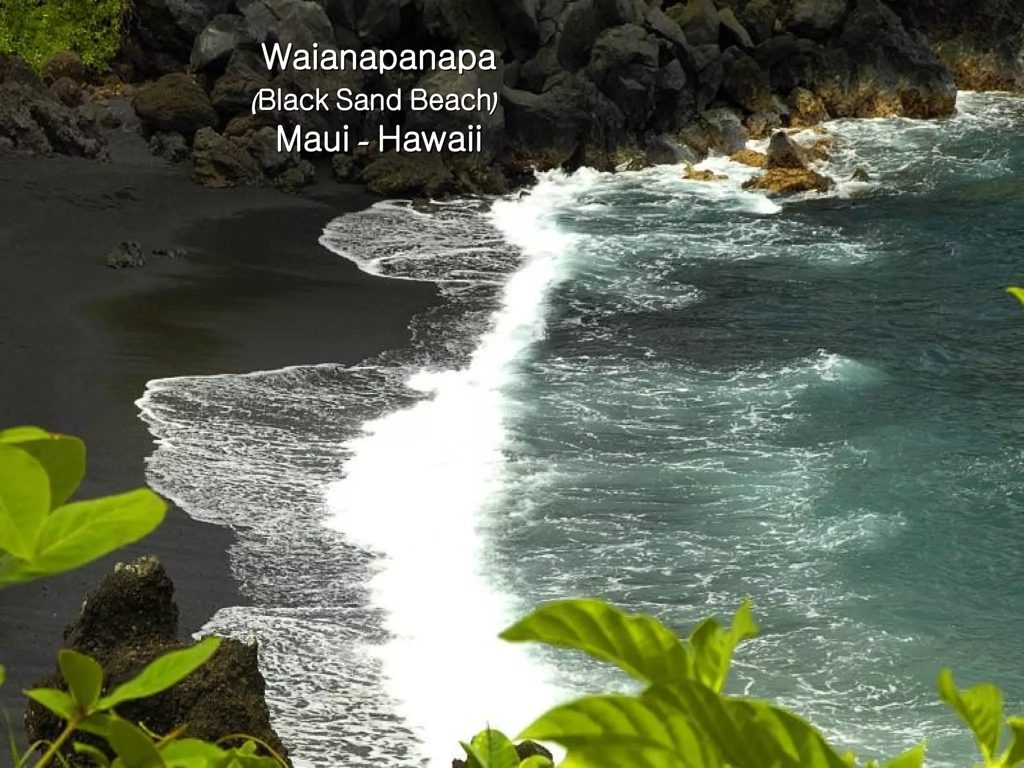 Waianapanapa (Black Sand Beach)   Maui - Hawaii 