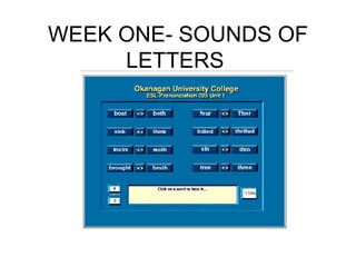 WEEK ONE- SOUNDS OF LETTERS  