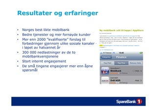 Om sosiale medier, SpareBank 1 og 7 viktige trender - Hvor går den sosiale digitale verden? - Høgskolen i Lillehammer - Christian Brosstad Slide 14