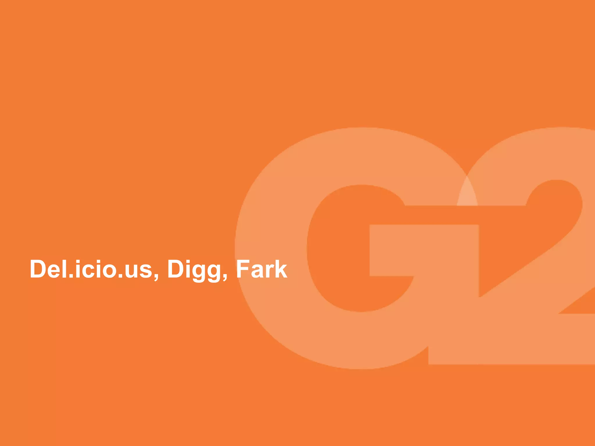 Del.icio.us, Digg, Fark 