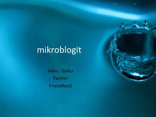 mikroblogit Jaiku, Qaiku 