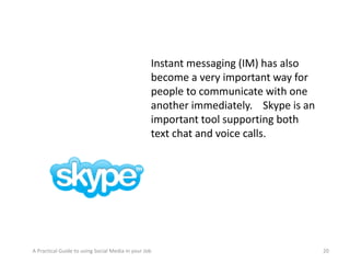 Instant messaging (IM) has also 
                                                  become a very important way for 
      ...