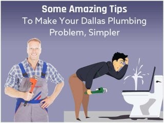 Some Amazing Tips To Make
Your Dallas Plumbing Problem,
Simpler
PUBLIC SERVICE PLUMBERS
 