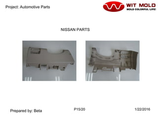 P15/20 1/22/2016
Project: Automotive Parts
Prepared by: Beta
NISSAN PARTS
 