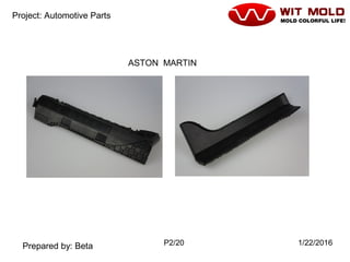 P2/20 1/22/2016
Project: Automotive Parts
Prepared by: Beta
ASTON MARTIN
 