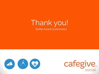 SoMe 2014 Awards Submission CafeGive Social