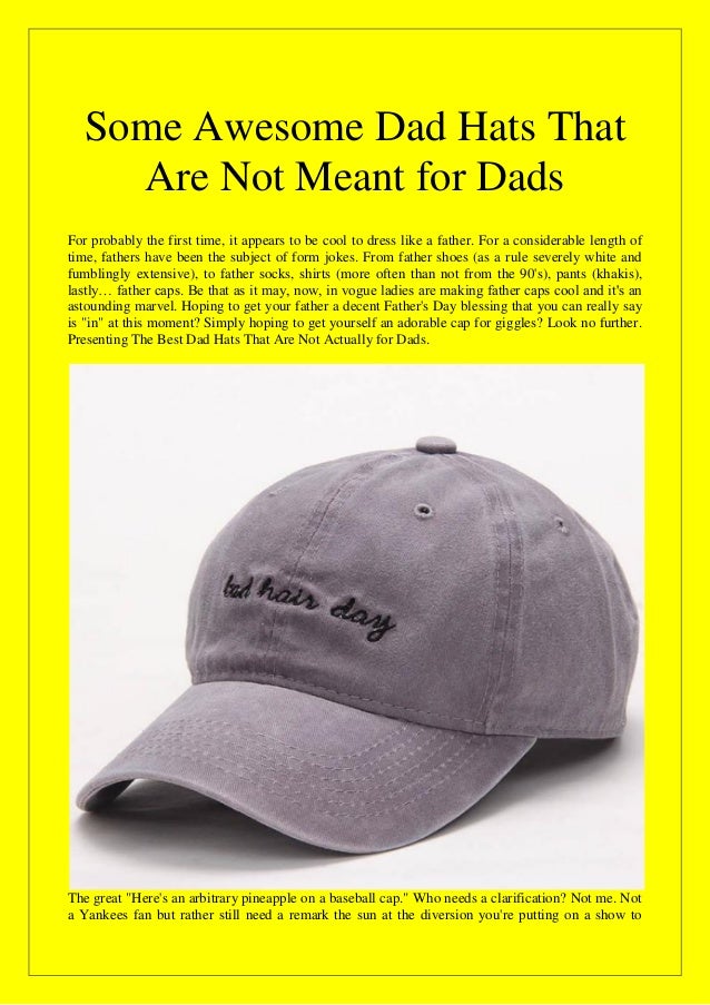 Some Awesome Dad Hats That Are Not Meant For Dads Some Awesome Dad Hats That Are Not Meant For Dads
