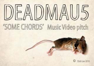 Deadmau5 Some Chords Video Pitch