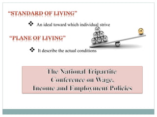  An ideal toward which individual strive
 It describe the actual conditions
 